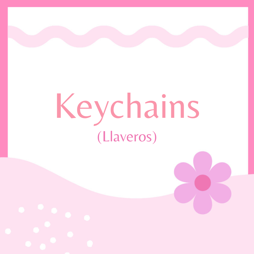 Keychains ( Llaveros )
